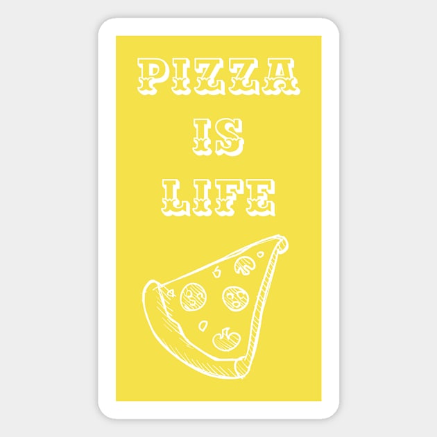 Pizza Is Life Magnet by Six Gatsby